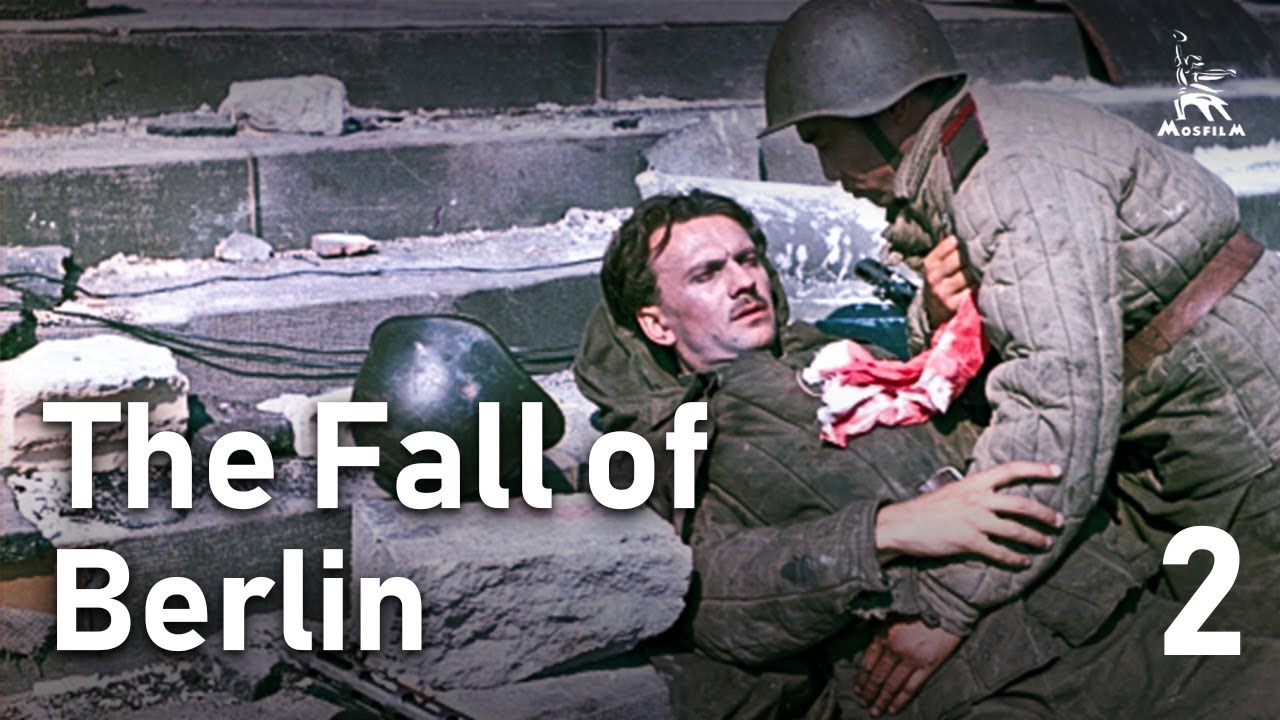 The Fall of Berlin, Part Two | WAR MOVIE | FULL MOVIE