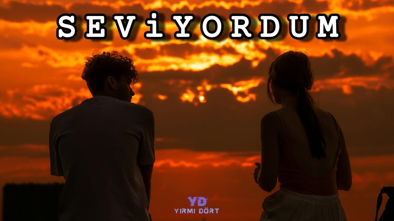 Yirmi Dört - Seviyordum (Official Lyric Video)