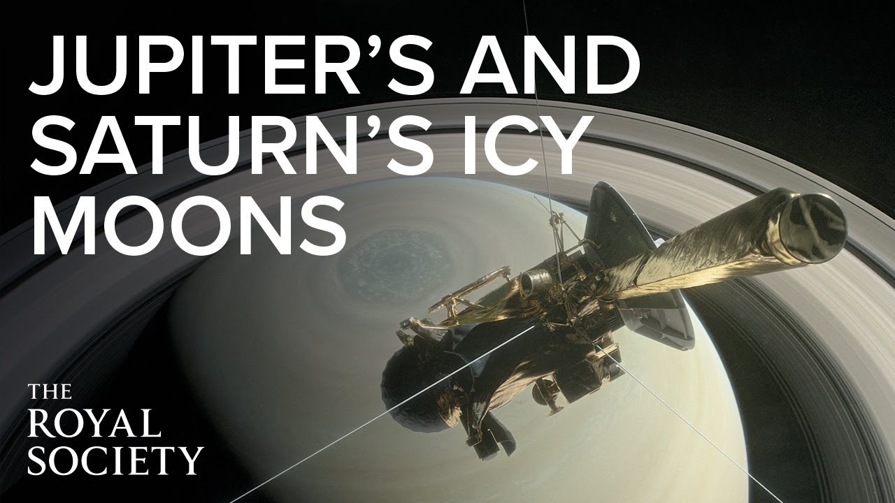 Discoveries at the icy moons of Jupiter and Saturn  | The Royal Society