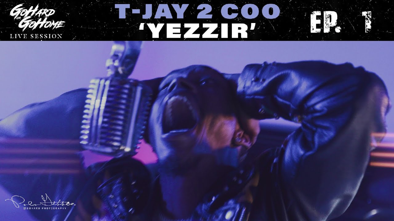 T-Jay 2 Coo - YEZZIR | GoHard or GoHome Performance 🎙 Ep. 1
