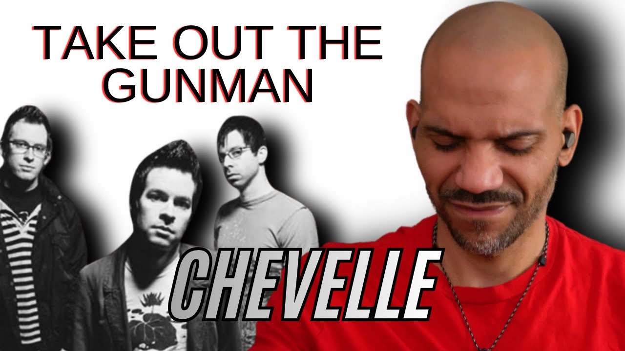 CHEVELLE - Take Out The Gunman - REACTION! This band is amazing!
