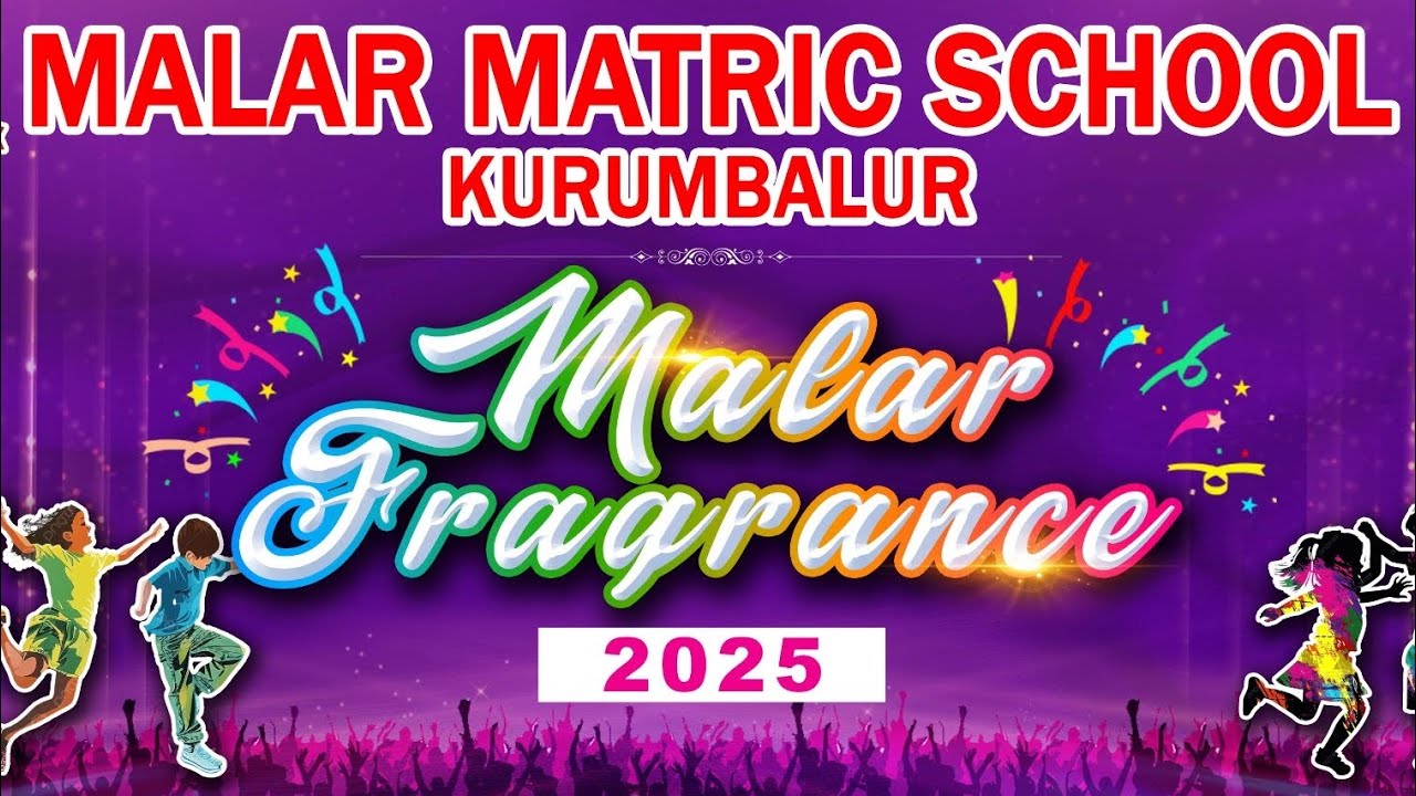 Malar Fragrance 2025 PART - 3 || MALAR MATRIC SCHOOL KURUMBALUR || Annualday function 💃🏻🕺🏻💥💥🎊🎉🥳