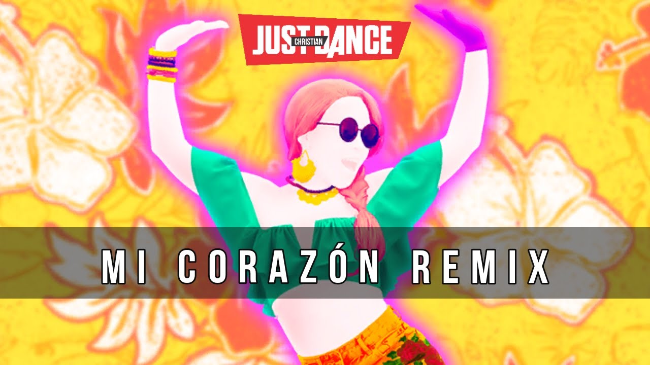 Mi Corazón Remix - Principal ft Alex Zurdo - Just Dance Cristiano