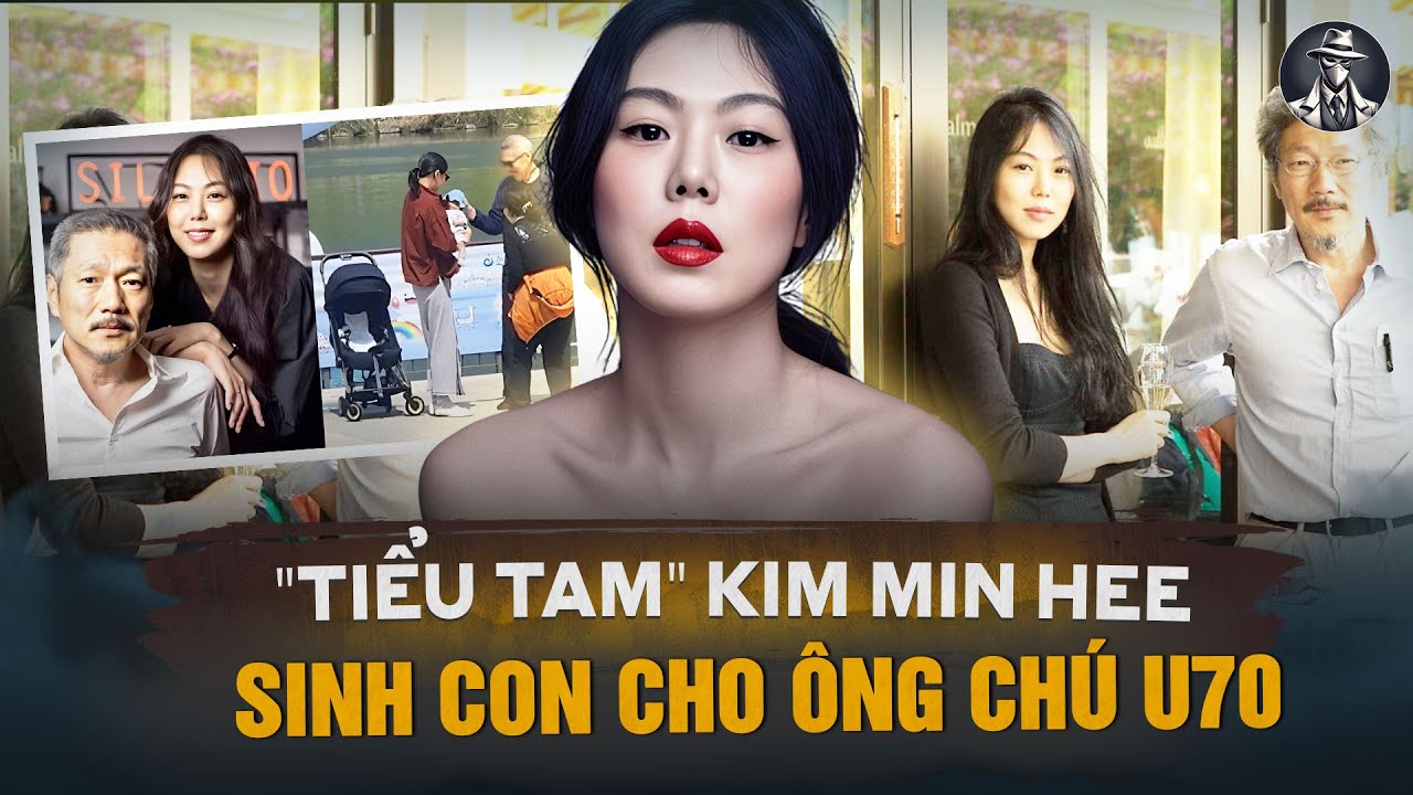 Tiểu Tam Kim Min Hee: Bất Chấp Tất Cả Để Sinh Con Cho Ông Chú Hong Sang Soo U70 | Tội Phạm Có Thật
