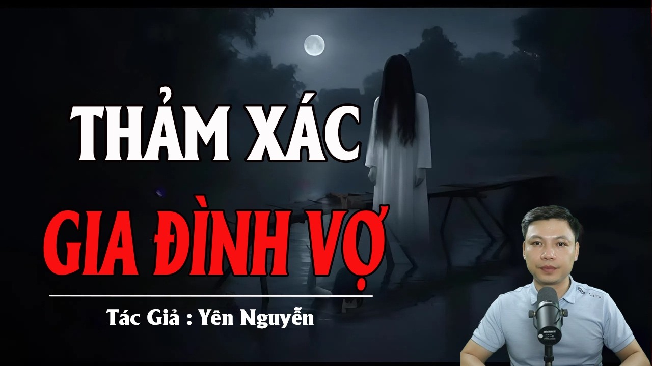 THẢM XÁC GIA ĐÌNH VỢ | Truyện Ma Kinh Dị - Tuyển Tập Truyện Ma Đình Soạn Hay 2026