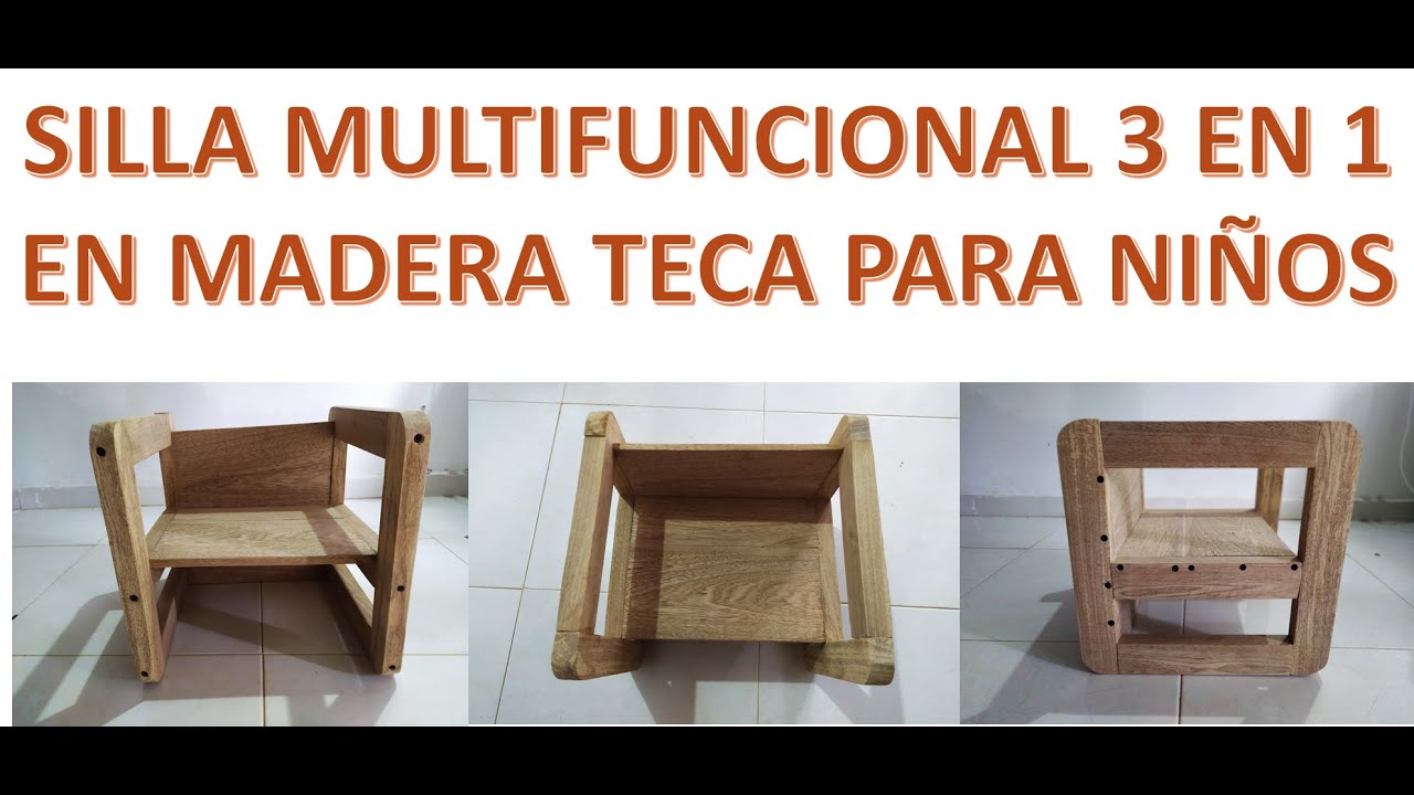 SILLA MULTIFUNCIONAL 3 EN 1 EN MADERA TECA PARA NIÑOS