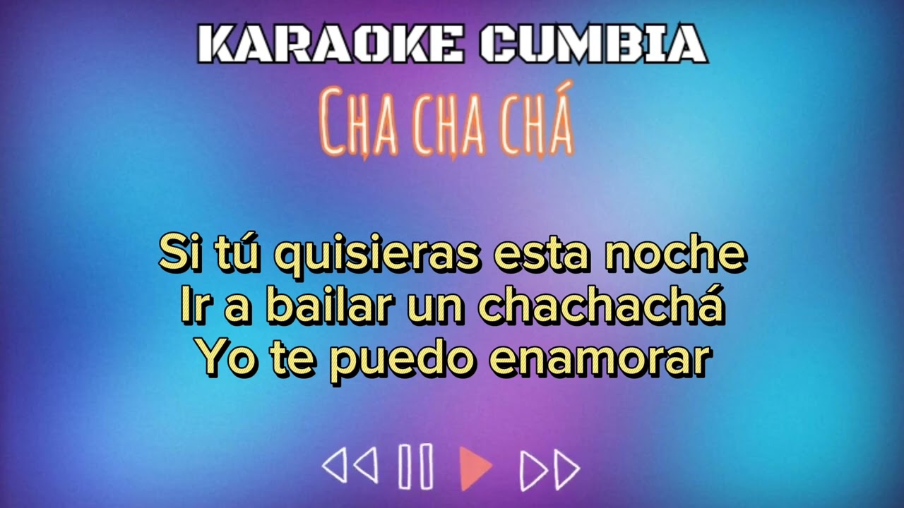 KARAOKE - CHA CHA CHA - VERSION CUMBIA