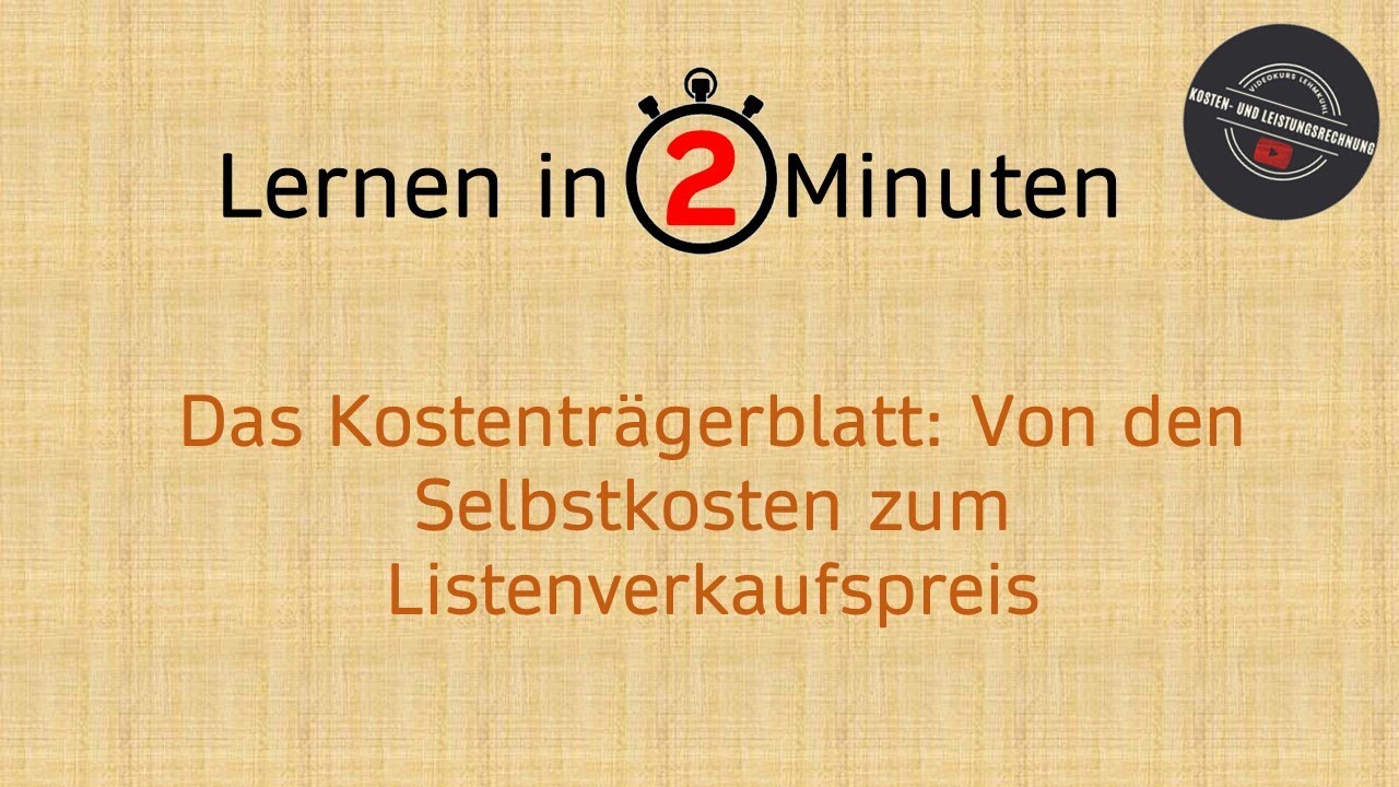 Lernen in 2 Minuten: Von den Selbstkosten zum Listenverkaufspreis