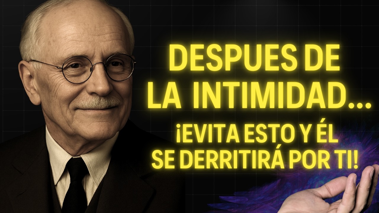 No Te Quedes Abrazada… Por qué Retirarte un Poco Después de la Intimidad lo Obsesiona | Carl Jung
