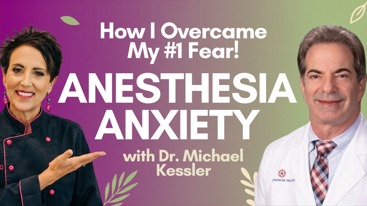 From Anesthesia Anxiety to Trust: 43 Years Afraid - Why It's Safer Now with Dr. Michael Kessler