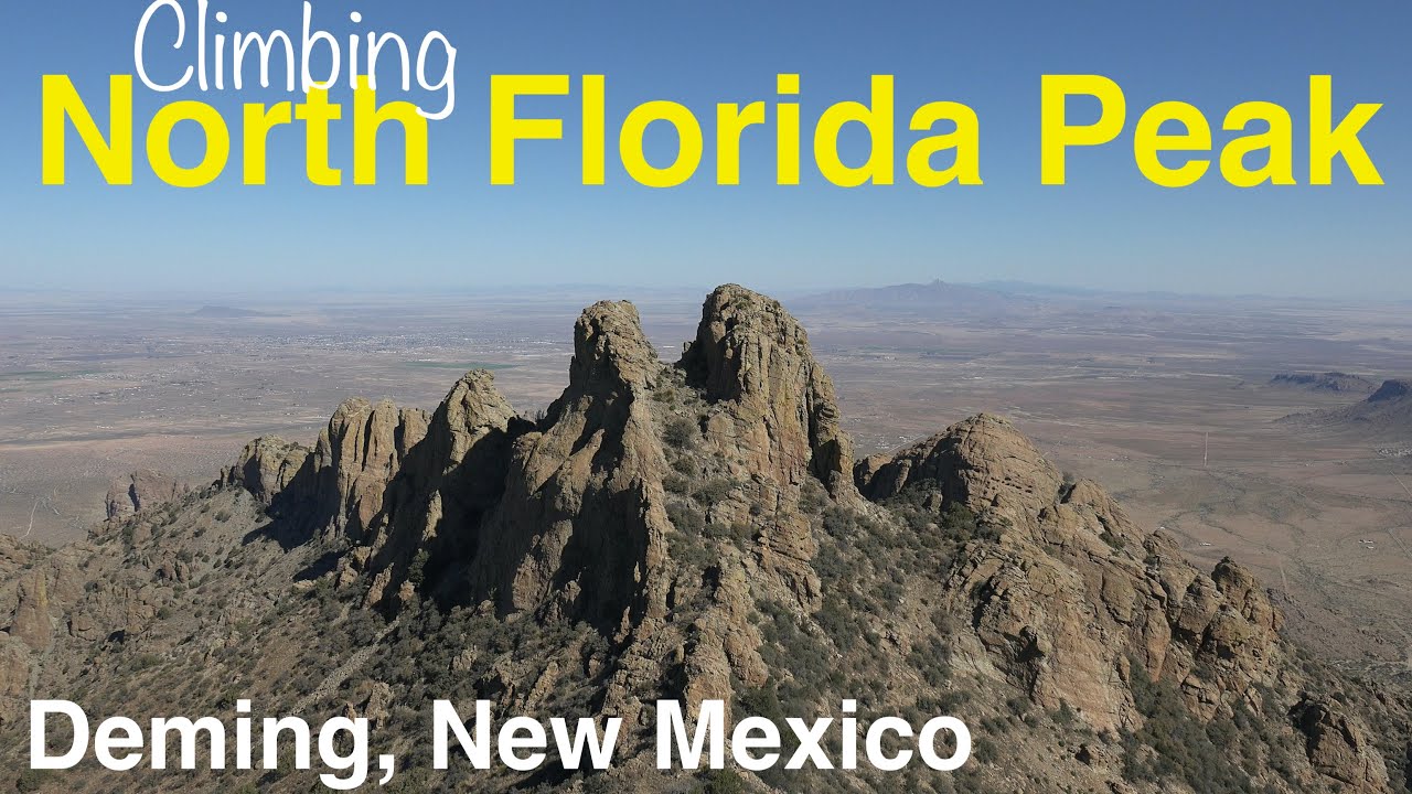 Climbing North Florida Peak - New Mexico's most technical High Prominence Peak - Deming, NM
