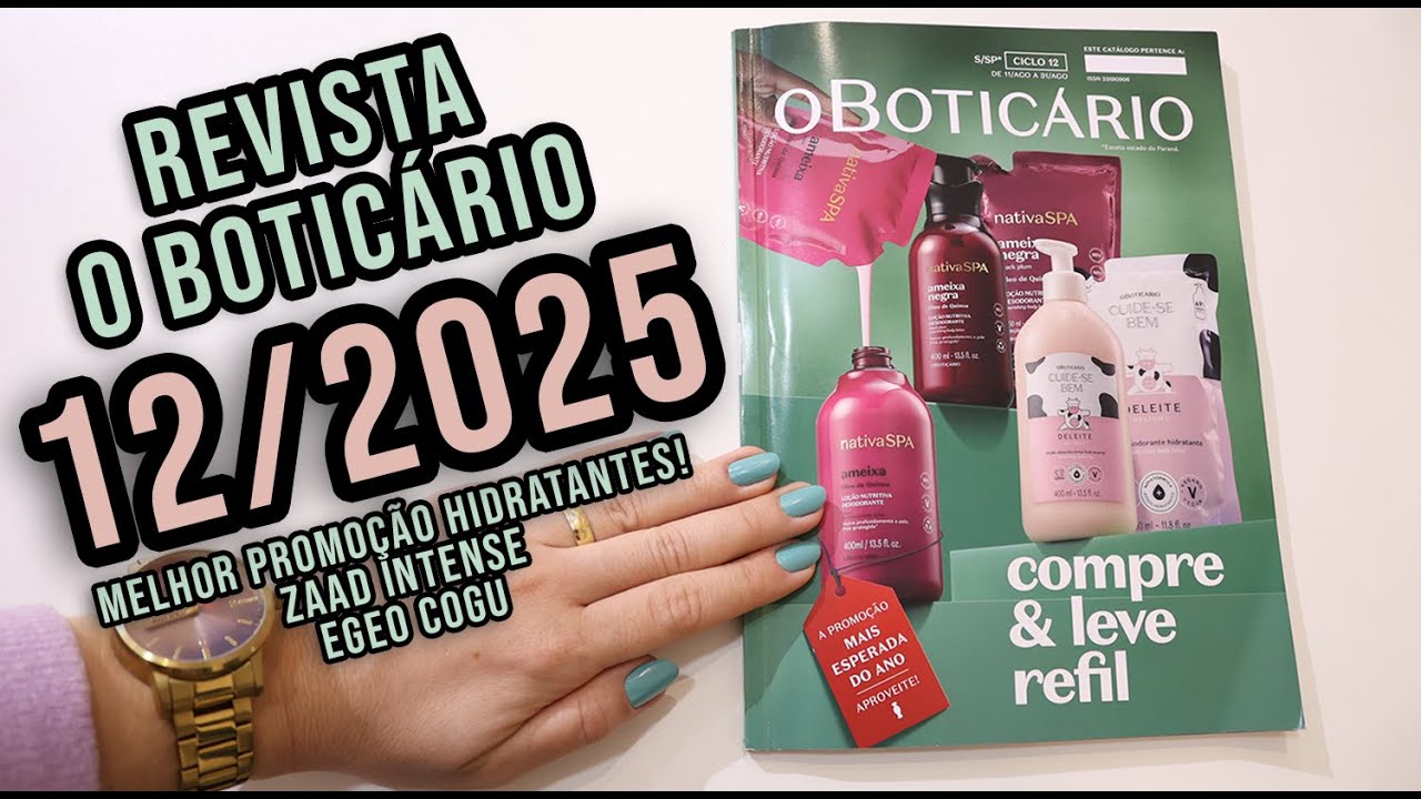 Revista O BOTICÁRIO 12/2025 | MELHOR PROMOÇÃO HIDRATANTES + ZAAD INTENSE | EGEO COGU | OFERTAS
