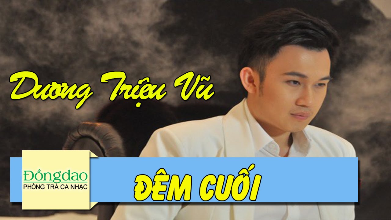 Đêm Cuối - Dương Triệu Vũ [Official MV]