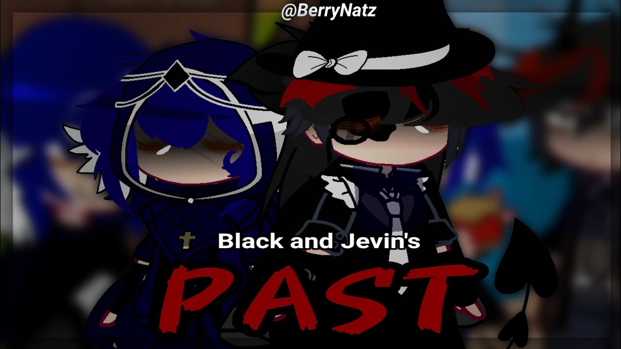 (OLD AU)  ⏳  : Black and Jevin's PAST || sprunki || Gacha club