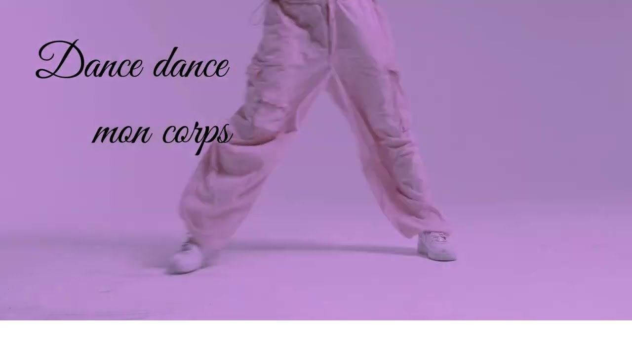Dance dance mon corps