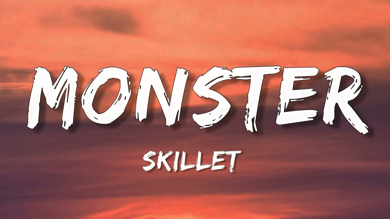 Skillet - Monster (Lyrics)