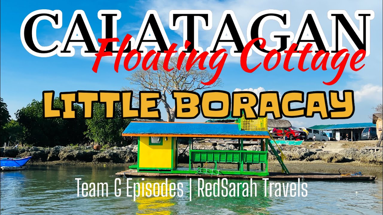 CALATAGAN FLOATING COTTAGE | LITTLE BORACAY | TEAM ASGEN
