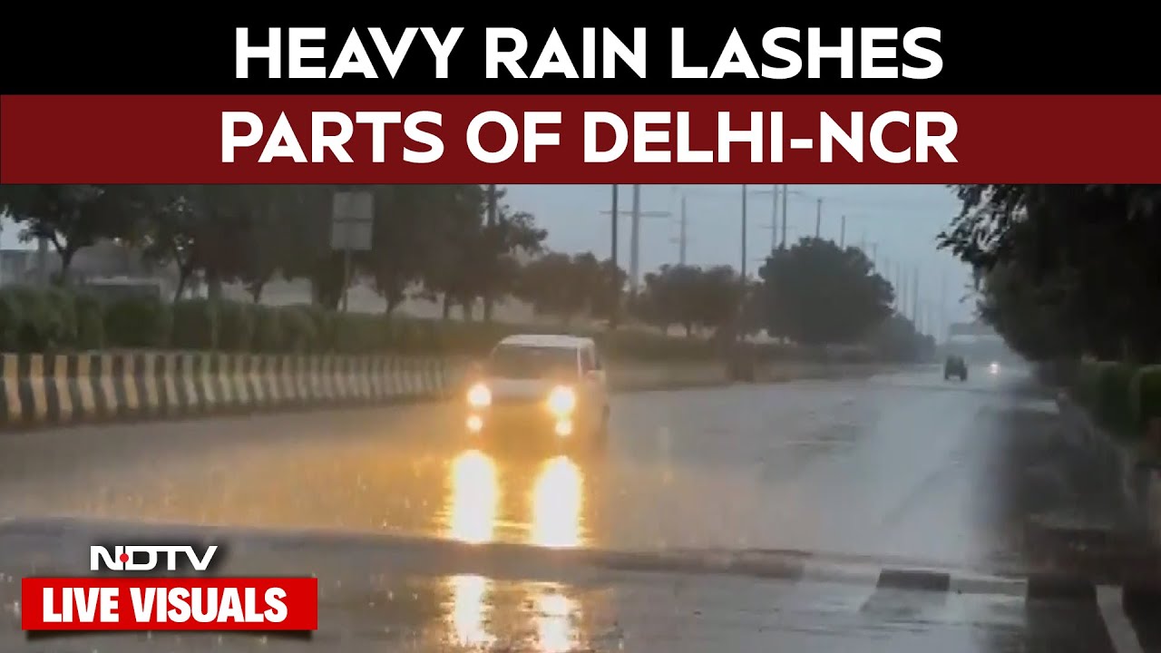 Delhi Rains Today LIVE | Heavy Rain Lashes Parts Of National Capital Region LIVE