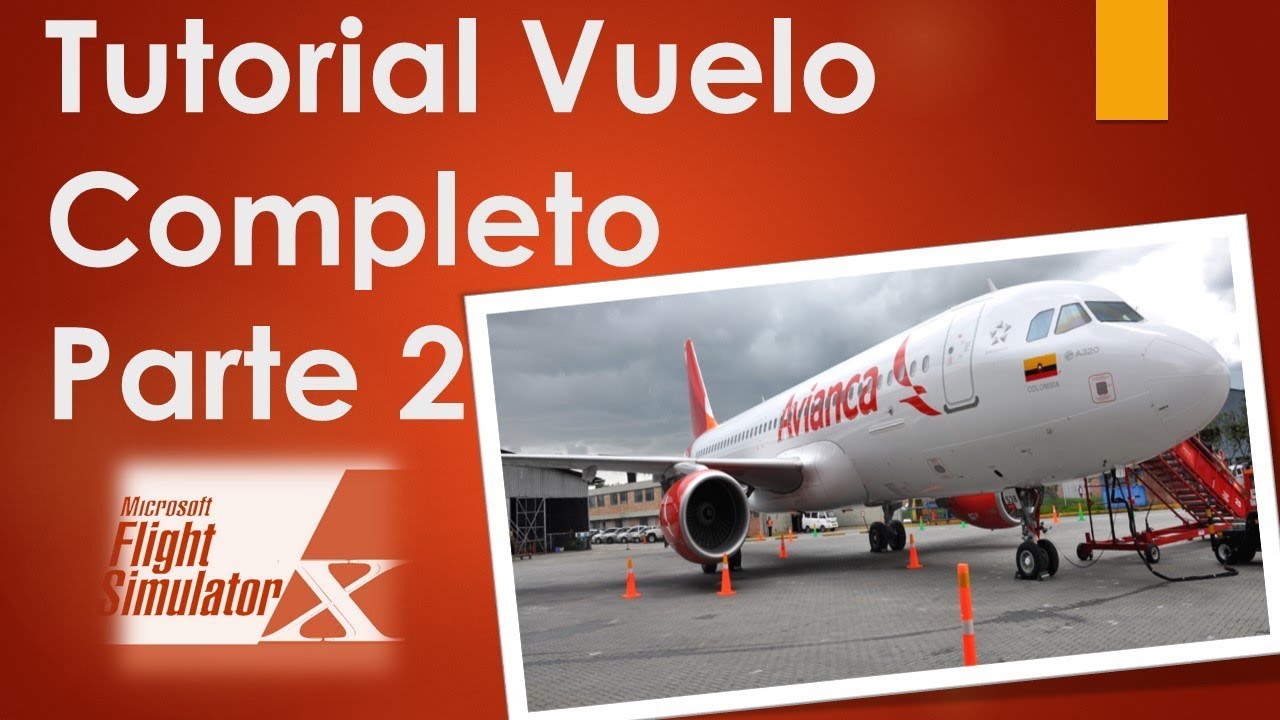 Tutorial Vuelo Completo FSX [Parte 2] | Airbus 320 Aerosoft  Bogotá a Cali
