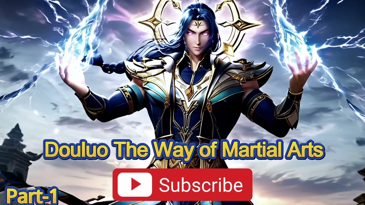 Douluo The Way of Martial Arts | Part-1