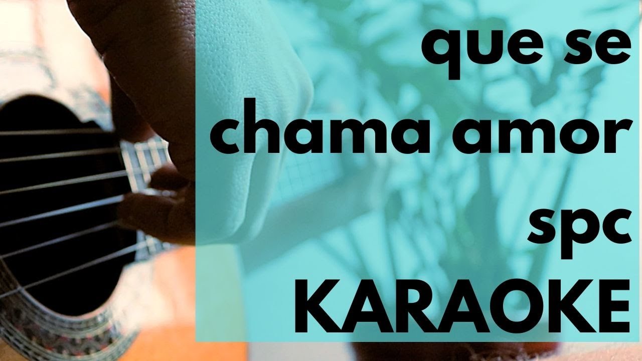 Que Se Chama Amor - Karaokê Acústico - Só Pra Contrariar