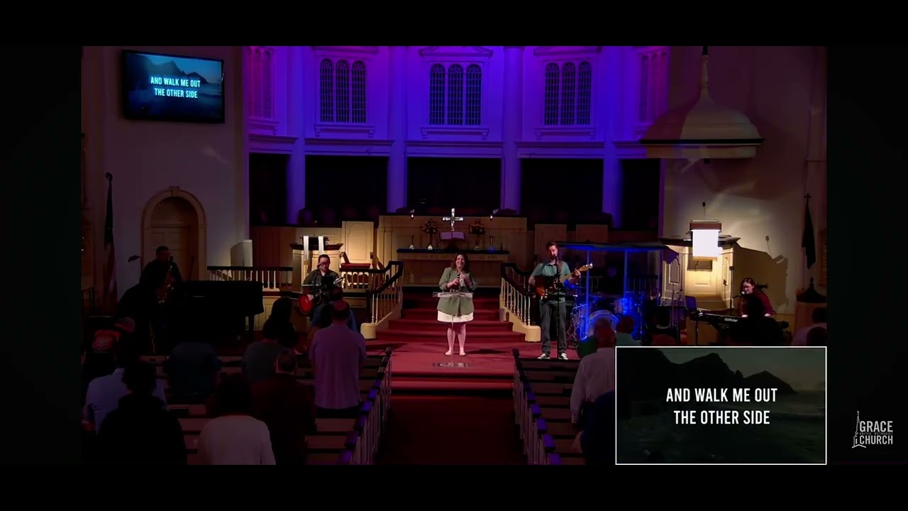 Grace Church; May 25, 2025; &ldquo;Highlands (Song of Ascent)&rdquo;