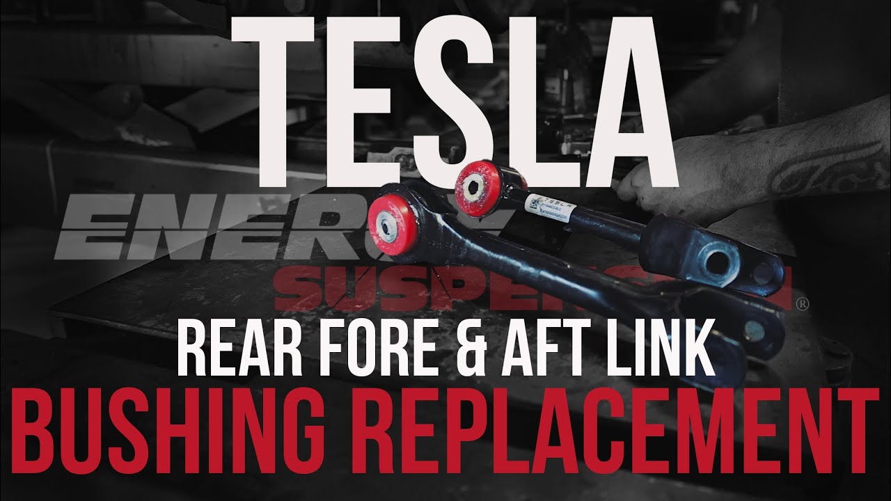 Energy Suspension: TESLA MODEL 3 BUSHING REPLACEMENT [REAR FORE & AFT LINKS]