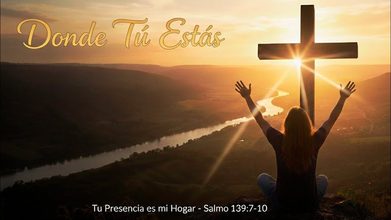 🕊️ Donde Tú Estás | Dios Habita Y Todo Cambia 🔑