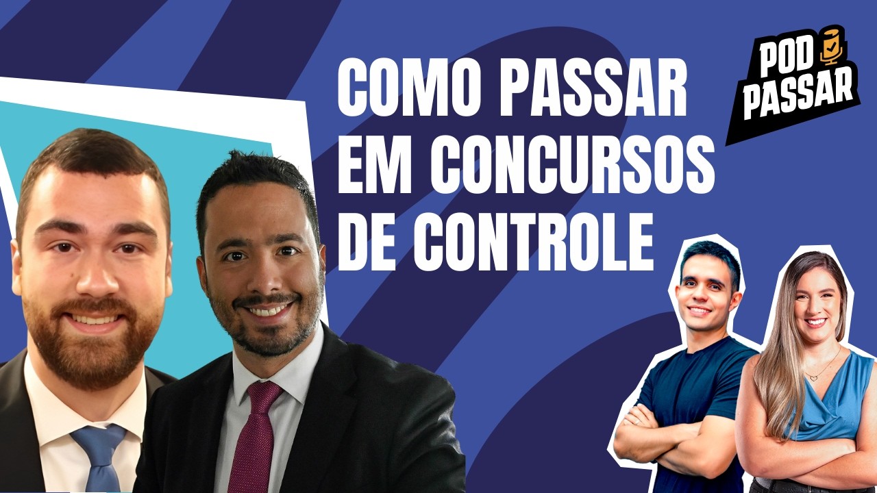 Como passar em concursos da área de CONTROLE? (Fábio Dáquilla e Daniel Rebelo) -  PodPassar #102