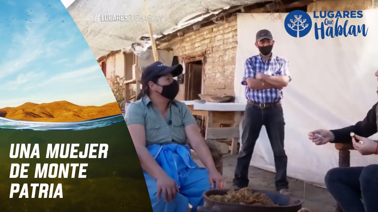 Un hermosa y trabajadora mujer de Monte Patria. Lugares que hablan, Temporada 2021, Canal 13.