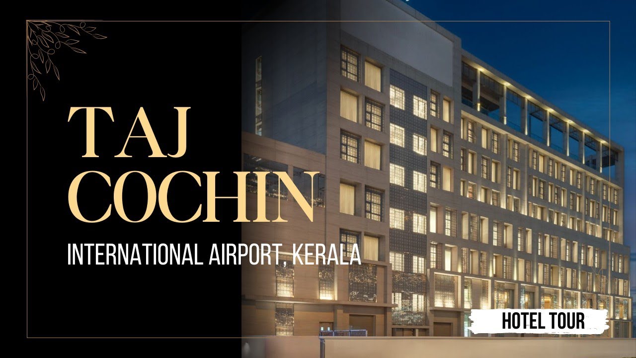 Taj Cochin International Airport, Kerala