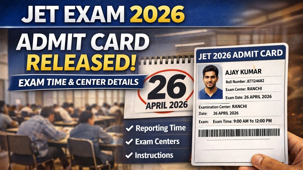JET Exam 2026 Admit Card Download | Exam Time, Center & Full Details | Jharkhand Eligibility Test