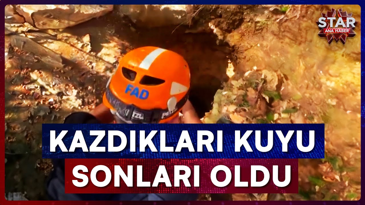 Define İçin Kuyu Kazdılar Acı Son Sevdiklerini Gözyaşlarına Boğdu | Star Ana Haber