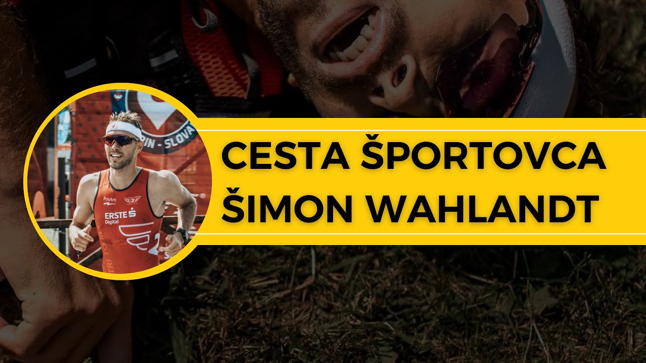 TRIATLON - ŠIMON WAHLANDT - CESTA ŠPORTOVCA