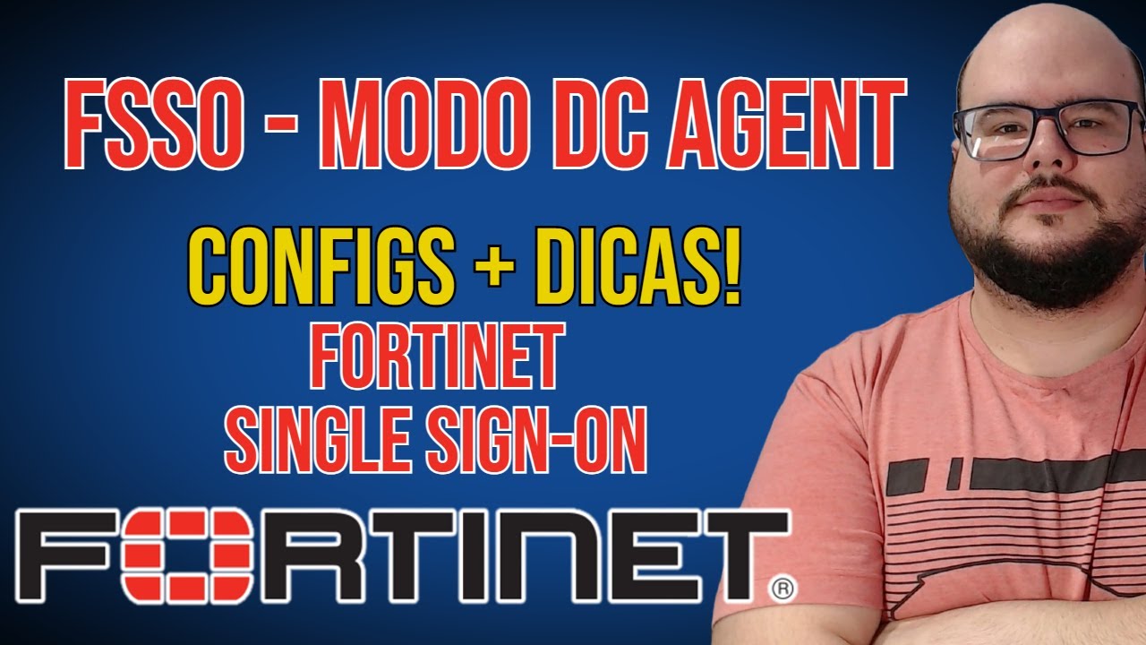 FSSO MODO DC AGENT  - FORTINET SINGLE SIGN ON - VIDEO 2 DA SERIE SOBRE FSSO!