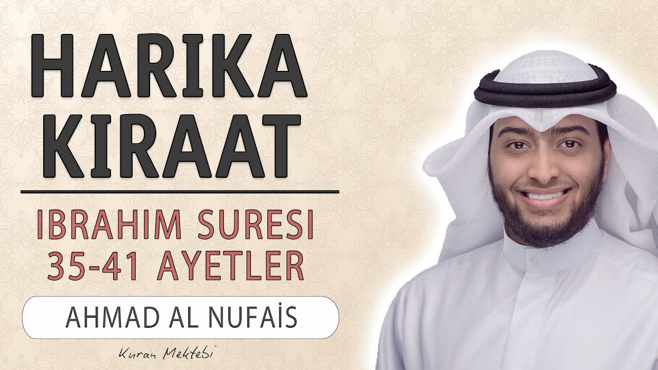 Harika bir aşrı şerif - İbrahim suresi (35-41) Ahmad al Nufais