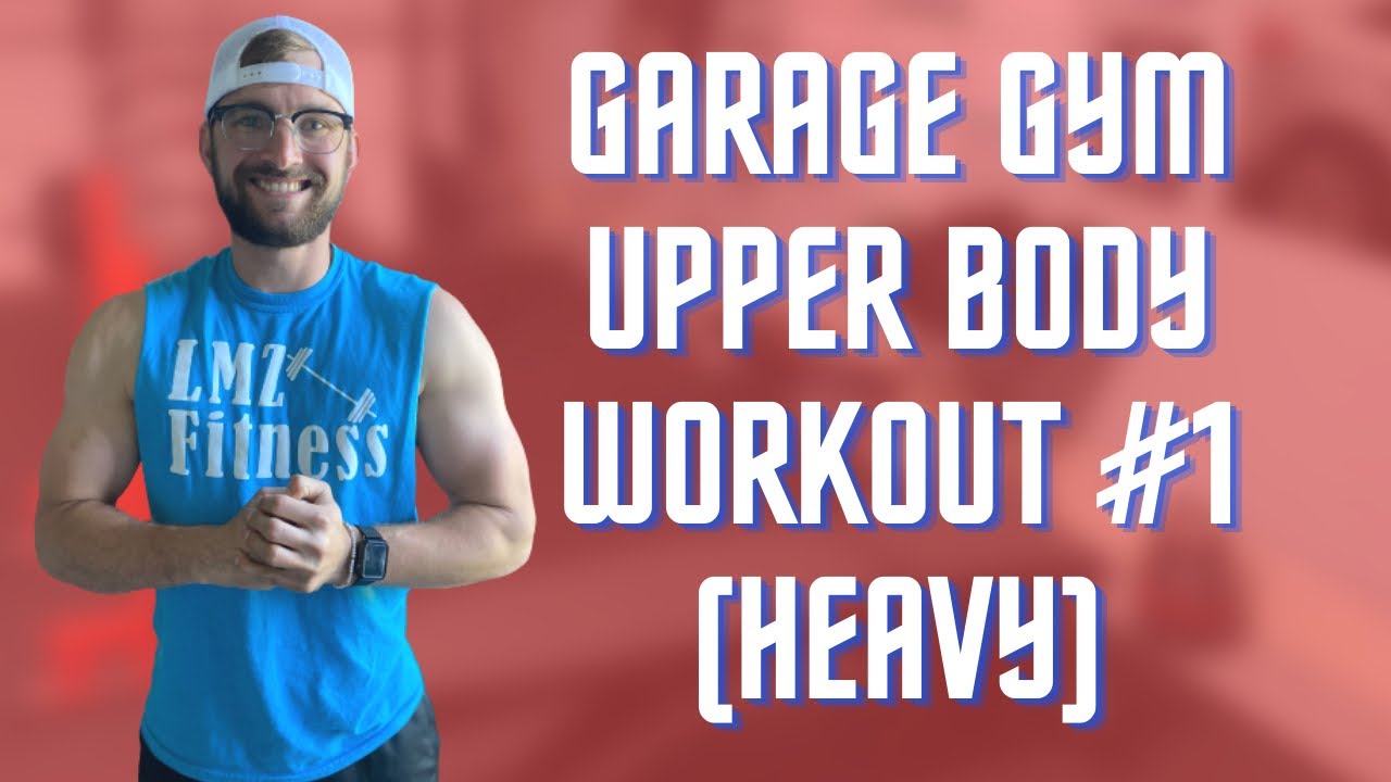 Garage Gym Upper Body Workout #1 (Heavy) | Fitness Motivation | Garage Gym Lifestyle