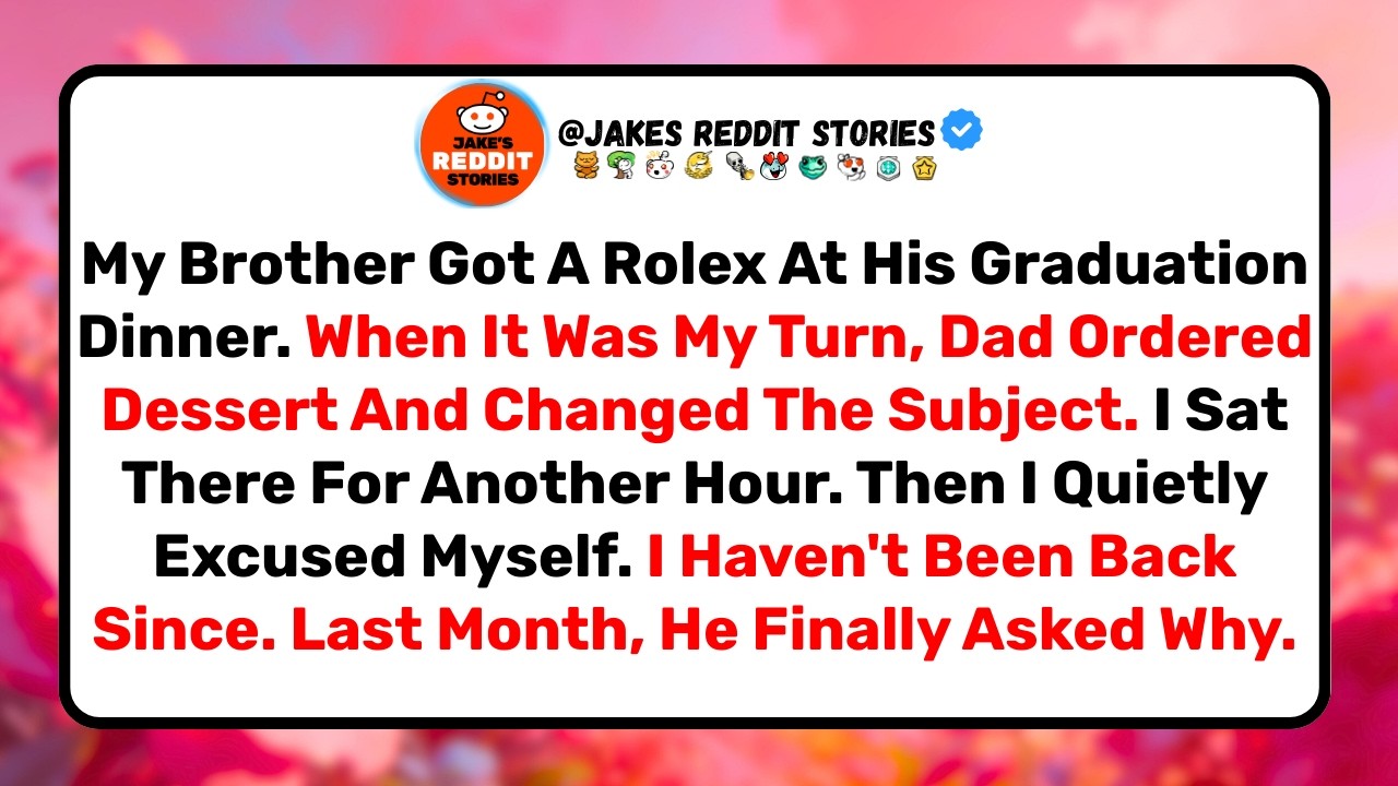 At Our Graduation Dinner, My Brother Got A Rolex. I Got Nothing. I Never Went Back.