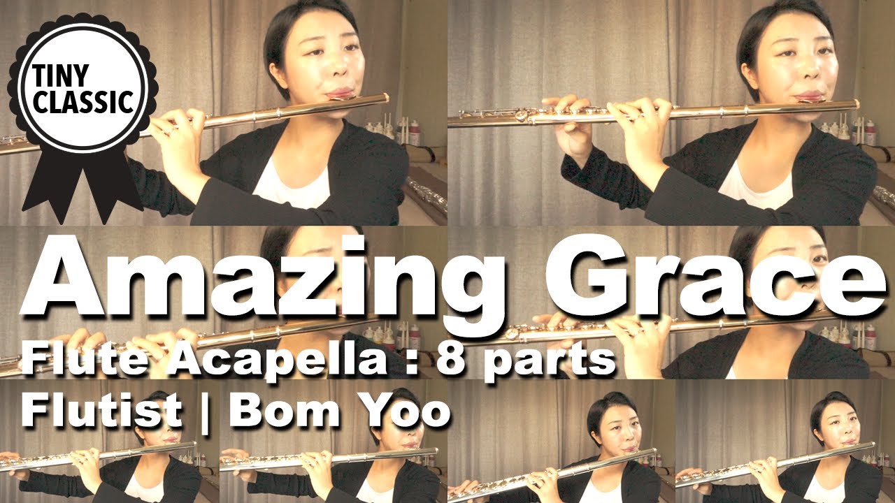 Amazing Grace. | 나 같은 죄인 살리신. (플룻 아카펠라)