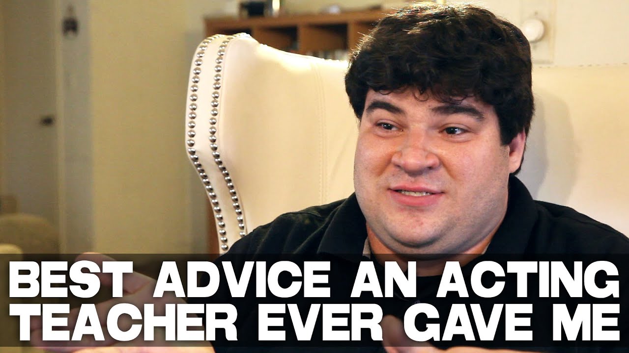 Best Advice An Acting Teacher Ever Gave Me by Michael Barra