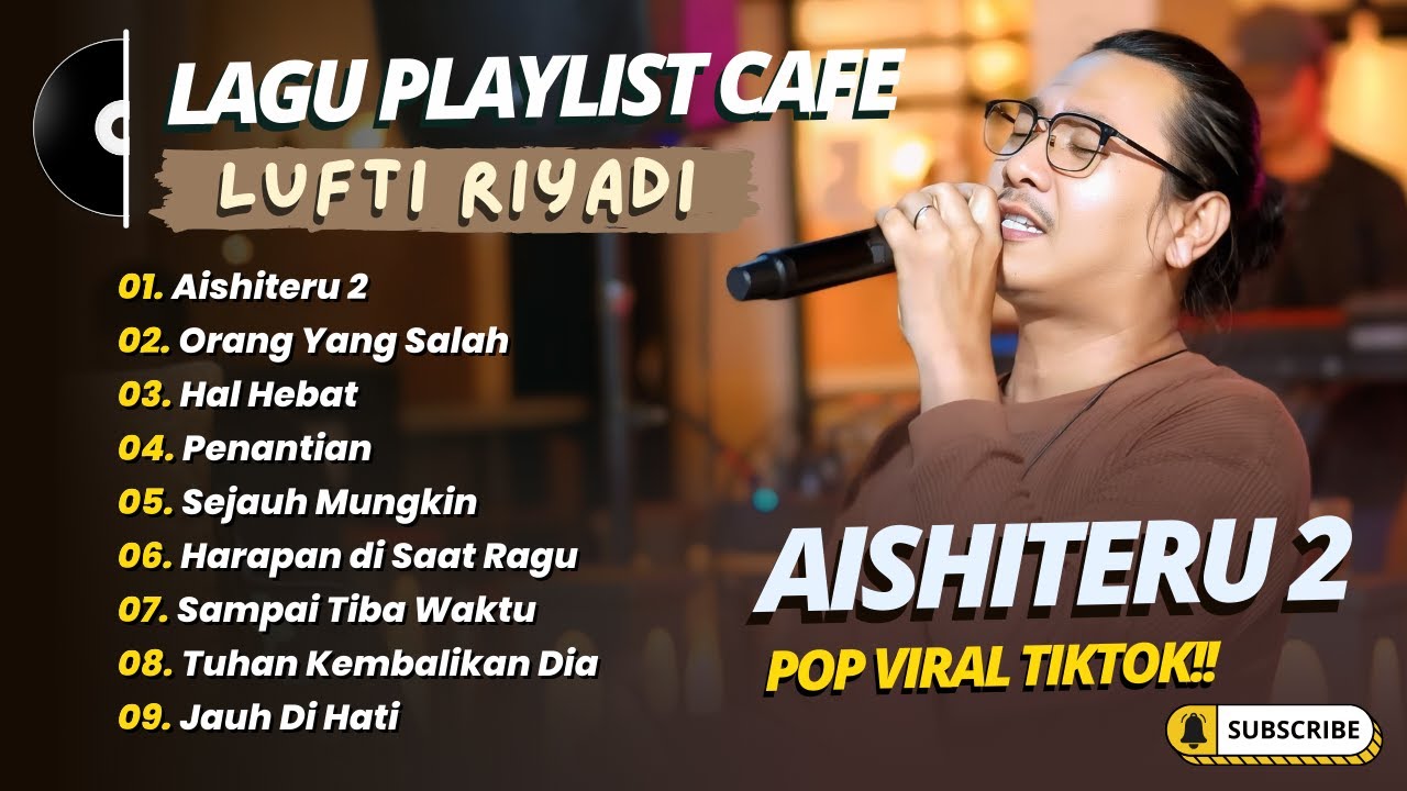 LUTFI RIYADI - AISHITERU 2 - ORANG YANG SALAH - HAL HEBAT || LAGU POP CAFE PALING POPULER 2026