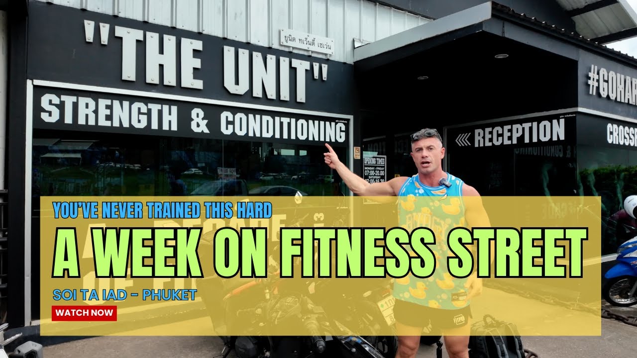 Fitness Street, Phuket (Soi Ta Ied) - 3 months of Living and Training in Thailand - part 1!