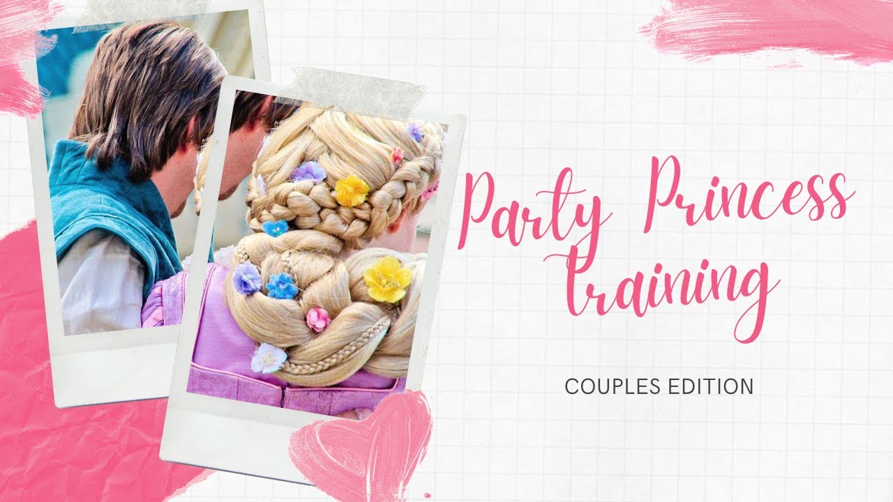 Party Princess Training: Couples Edition💞