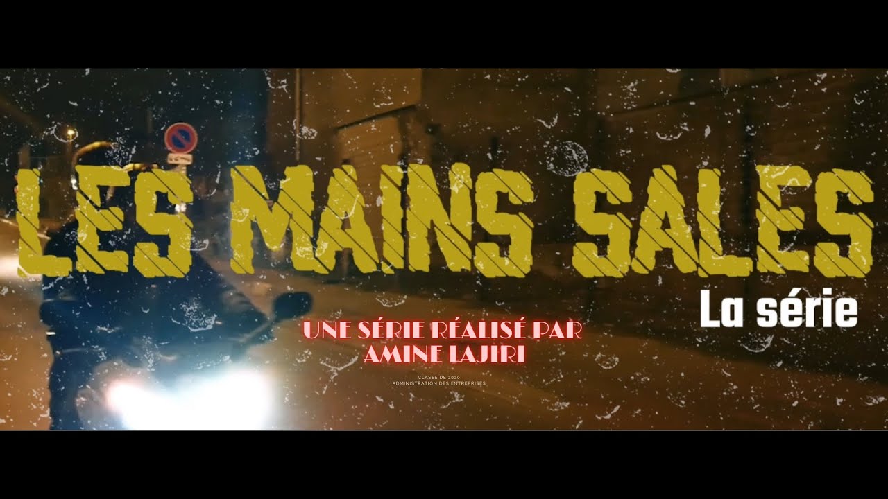 LES MAINS SALES La série - Episode 1 (Webserie 2022)