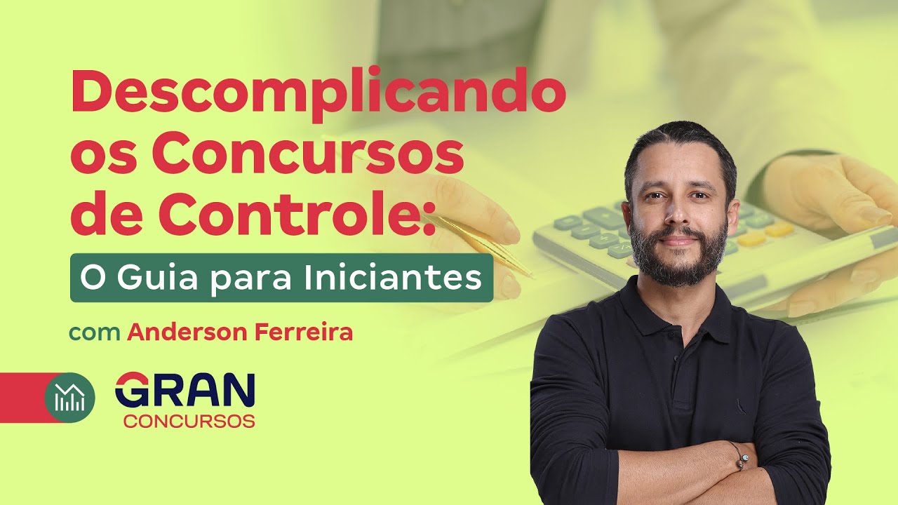 Descomplicando os Concursos de Controle: O Guia para Iniciantes