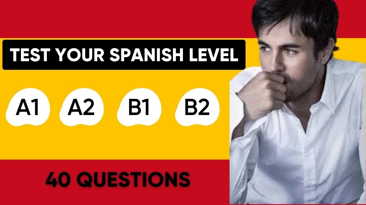 Test Your Spanish Level | A1 A1 B1 B2 | Spanish Level Test
