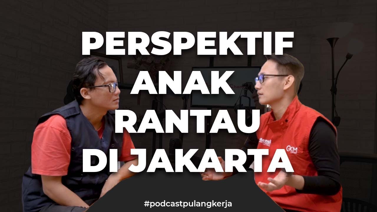 Pengalaman Merantau di Jakarta, Lika - Liku Untuk Sukses di Ibu Kota