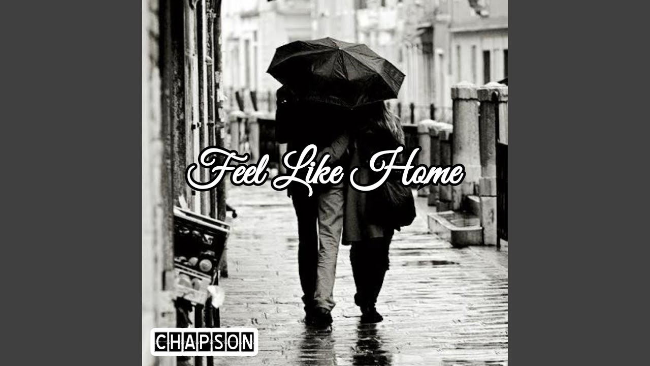 Feel Like Home