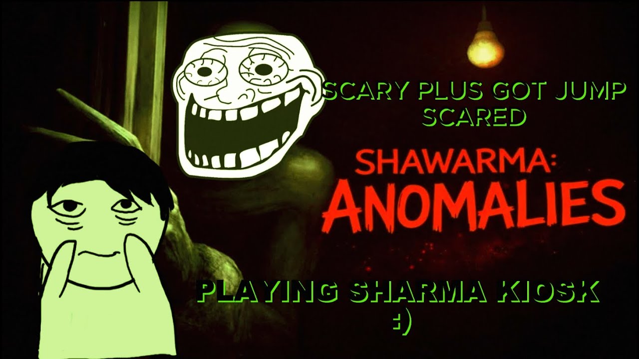 GOT NIGHTMARES AFTER PLAYING (SHAWRMA KIOSK)
