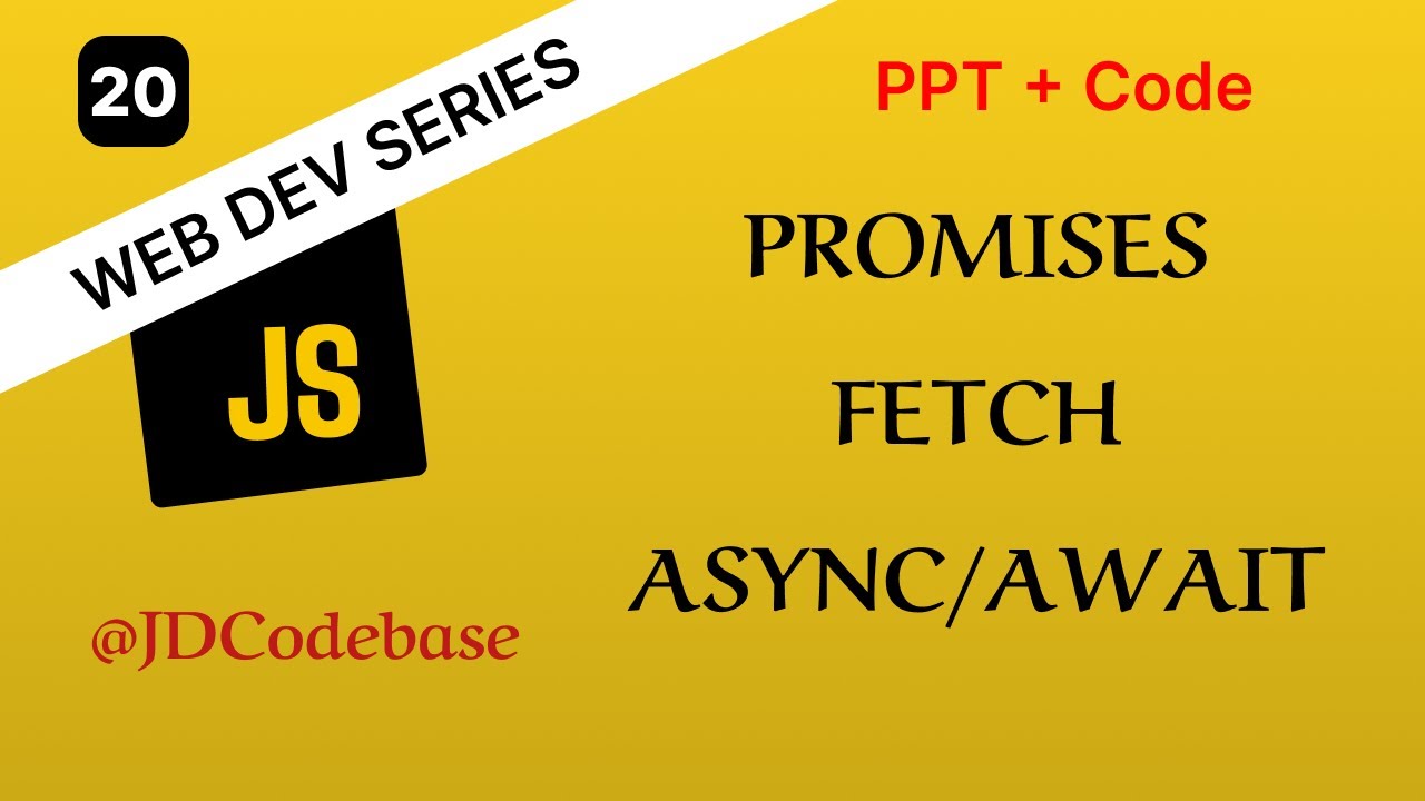 Promises, Fetch API & async/await – JS Tutorial for Beginners | Web Development Series | JDCodebase